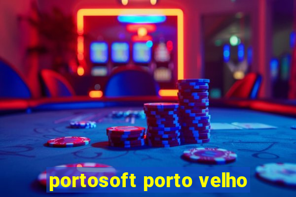 portosoft porto velho